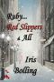 [Gems & Gents 05] • Ruby...Red Slippers & All